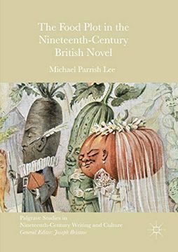 portada The Food Plot in the Nineteenth-Century British Novel (Palgrave Studies in Nineteenth-Century Writing and Culture) (en Inglés)