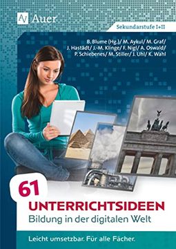 portada 61 Unterrichtsideen Bildung in der Digitalen Welt: Leicht Umsetzbar. Für Alle Fächer. (5. Bis 13. Klasse) (en Alemán)