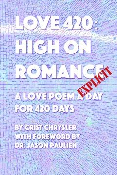 portada LOVE 420: High on Romance: A Love Poem a Day for 420 Days