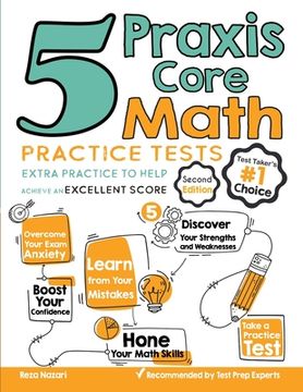 portada 5 Praxis Core Math Practice Tests: Extra Practice to Help Achieve an Excellent Score (en Inglés)