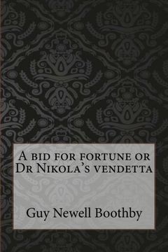 portada A bid for fortune or Dr Nikola's vendetta