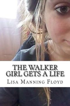 portada The Walker Girl Gets a Life (in English)