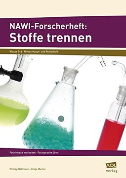 portada Nawi-Forscherheft: Stoffe Trennen: Fachinhalte Erarbeiten - Fachsprache Üben (5. Und 6. Klasse). Klasse 5-6. Niveau Haupt- und Realschule 