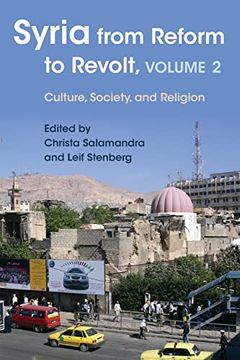 portada Syria From Reform to Revolt: Volume 2: Culture, Society, and Religion (Modern Intellectual and Political History of the Middle East) (en Inglés)