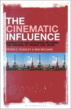 portada The Cinematic Influence: Interaction and Exchange Between the Cinemas of France and Japan (en Inglés)