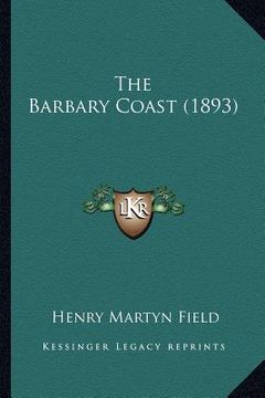 portada the barbary coast (1893) (en Inglés)