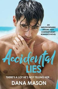 portada Accidental Lies: An unputdownable, steamy, sexy contemporary romance novel (in English)