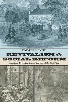 portada revivalism and social reform: american protestantism on the eve of the civil war (en Inglés)