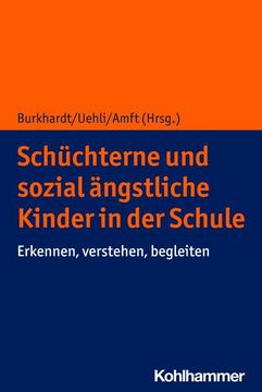 portada Schuchterne Und Sozial Angstliche Kinder in Der Schule: Erkennen, Verstehen, Begleiten (en Alemán)