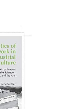 portada The Politics of Knowledge Work in the Post-Industrial Culture (en Inglés)
