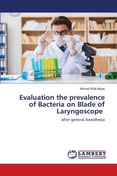 portada Evaluation the prevalence of Bacteria on Blade of Laryngoscope