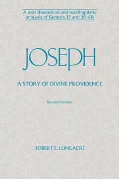 portada Joseph: A Story of Divine Providence: A Text Theoretical and Textlinguistic Analysis of Genesis 37 and 39-48 (en Inglés)