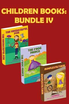 portada Children Books Bundle IV.: Three beautiful rhyming books for children. Pay 2 books and get 3 for endless fun and learning (en Inglés)