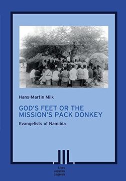 portada God's Feet or the Mission's Pack Donkey: Evangelists of Namibia (en Inglés)