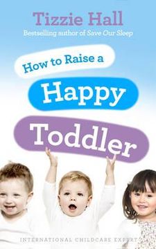 portada how to raise a happy toddler