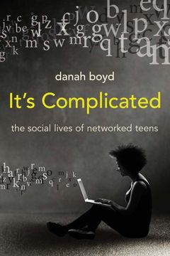 portada It's Complicated: The Social Lives of Networked Teens