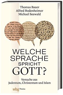 portada Welche Sprache Spricht Gott? Versuche aus Judentum, Christentum und Islam: Drei Essays Über die Kommunikation Zwischen Gott und Mensch. (in German)