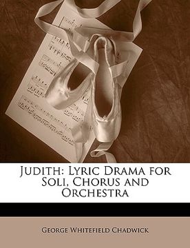 portada judith: lyric drama for soli, chorus and orchestra