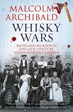 portada Whisky Wars: Riots and Murder in the 19Th Century Highlands and Islands (en Inglés)