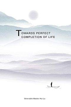 portada Towards Perfect Completion of Life: Realization of True Mind (en Inglés)