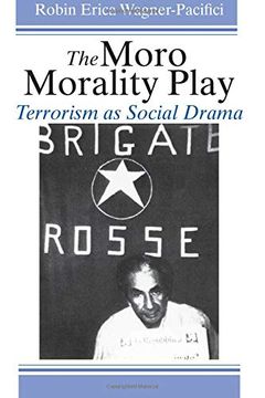 portada The Moro Morality Play: Terrorism as Social Drama (en Inglés)
