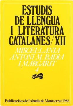 portada Miscel·Lània Antoni m. Badia i Margarit, 4 (Estudis de Llengua i Literatura Catalanes) (in Catalá)