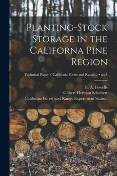 portada Planting-stock Storage in the Californa Pine Region; no.3 (en Inglés)