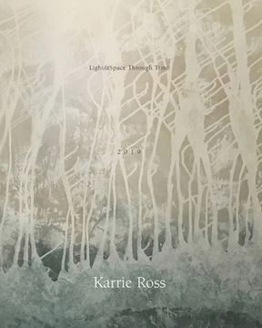 portada Light&Space Through Time: The Art of Karrie Ross (en Inglés)