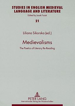 portada Medievalisms: The Poetics of Literary Re-Reading (Studies in English Medieval Language and Literature) (en Inglés)