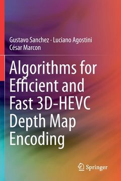 portada Algorithms for Efficient and Fast 3d-Hevc Depth Map Encoding (en Inglés)