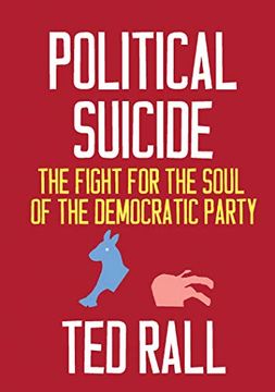 portada Political Suicide: The Fight for the Soul of the Democratic Party (en Inglés)