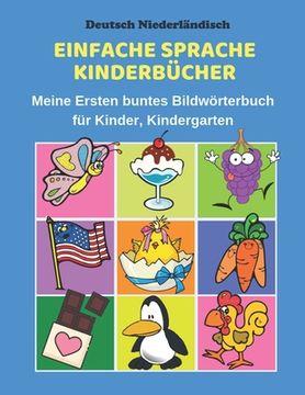 portada Deutsch Niederländisch Einfache Sprache Kinderbücher Meine Ersten buntes Bildwörterbuch für Kinder, Kindergarten: Erste Wörter Lernen Karteikarten Vok (in German)