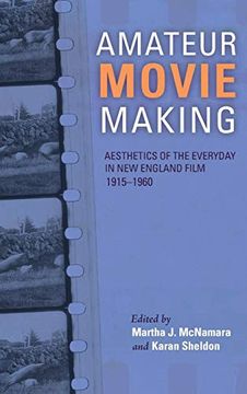 portada Amateur Movie Making: Aesthetics of the Everyday in new England Film, 1915A1960 (en Inglés)