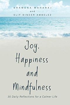portada Joy, Happiness and Mindfulness: 35 Daily Reflections for a Calmer Life 