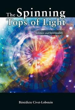portada the spinning tops of light: science and spirituality (in English)