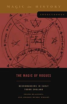 portada The Magic of Rogues: Necromancers in Early Tudor England: 4 (Magic in History Sourcs) (en Inglés)