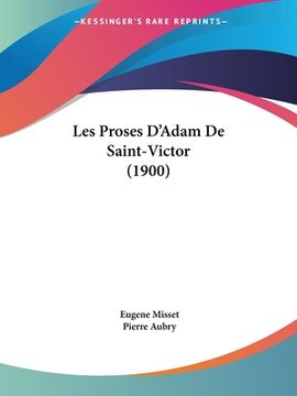 portada Les Proses D'Adam De Saint-Victor (1900) (en Francés)