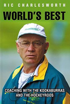 portada World's Best: Coaching with the kookaburras and the hockeyroos (en Inglés)