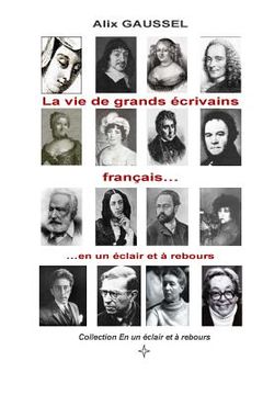 portada La vie de grands écrivains français... en un éclair et à rebours (in French)
