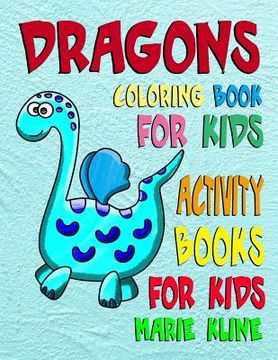 portada Dragons Coloring Book: Dragons Coloring Book for Kids Activity Books for Kids (en Inglés)