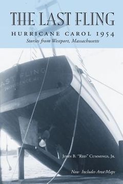 portada The Last Fling: Hurricane Carol 1954 (en Inglés)