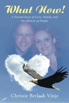portada What Now!: A Pivotal Story of Love, Family, and the Miracle of People
