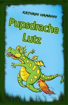portada Pupsdrache Lutz: Eine verrückte Drachengeschichte (en Alemán)