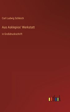 portada Aus Asklepios' Werkstatt: in Großdruckschrift (in German)