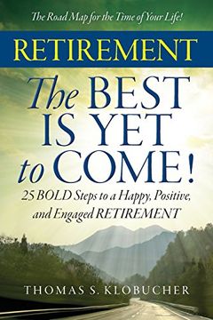 portada Retirement the Best Is Yet to Come!