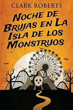 portada Noche de Brujas en la Isla de los Monstruos (in Spanish)