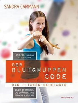 portada Der Blutgruppen-Code: Das Fitness-Geheimnis - die Besten Workouts und Ernährungstipps für Deine Blutgruppe (en Alemán)