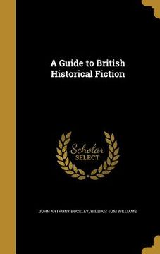 portada A Guide to British Historical Fiction (en Inglés)