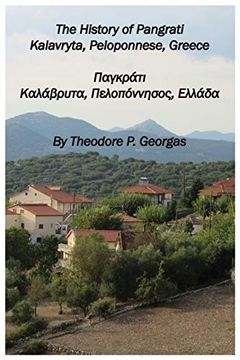portada The History of Pangrati Kalavryta, Peloponnese, Greece: Παγκράτι καλάβρυ&#9 (en Inglés)