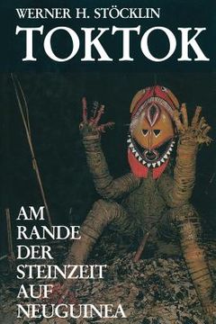portada Toktok: Am Rande Der Steinzeit Auf Neuguinea (in German)